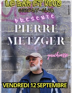 Affiche de Pierre Metzger dans Gauchiasse
