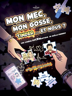 Affiche de Mon mec , mon gosse, Tinder et nous ?