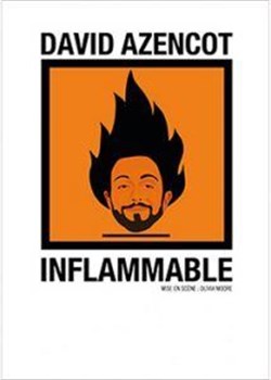 Affiche de David Azencot dans Inflammable