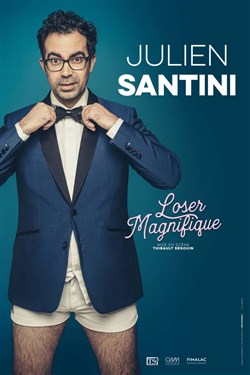 Affiche de Julien Santini dans Loser magnifique
