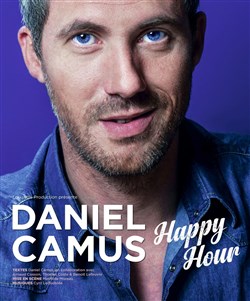 Affiche de Daniel Camus dans Happy Hour