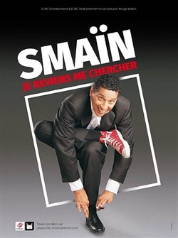 Affiche de Smain dans Je reviens me chercher