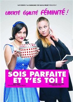 Affiche de Sois parfaite et t'es toi !