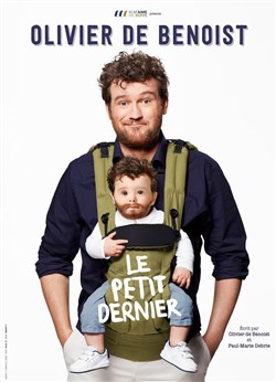 Affiche de Olivier De Benoist dans Le petit dernier