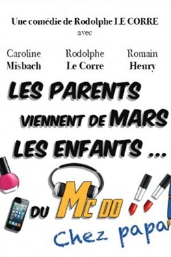 Affiche de Les parents viennent de mars, les enfants du Mc Do ! Chez papa