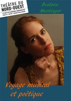 Affiche de Béatrice Murtinger : Voyage musical et poétique