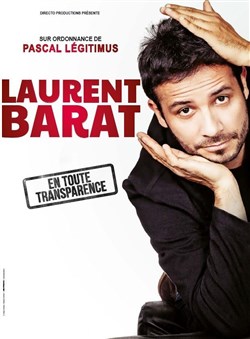 Affiche de Laurent Barat dans En toute transparence
