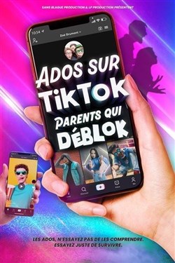 Affiche de Ados sur TikTok, Parents qui déblok