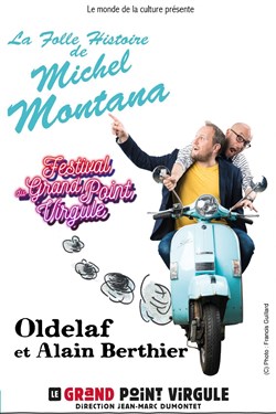 Affiche de Oldelaf et Alain Berthier : Le projet Montana