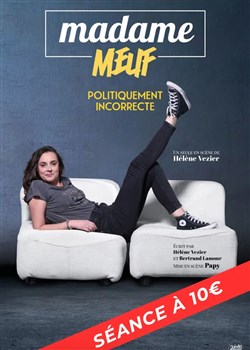 Affiche de Madame Meuf dans Politiquement incorrecte
