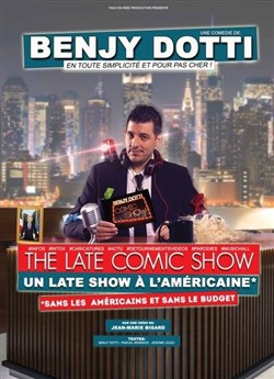 Affiche de Benjy Dotti dans The Late Comic Show
