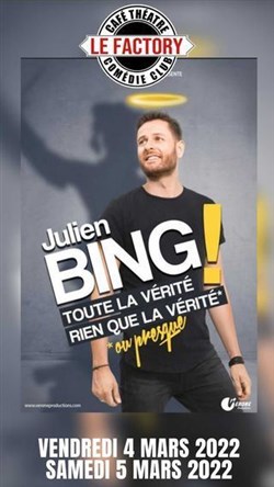 Affiche de Julien Bing dans Toute la vérité, rien que la vérité, ou presque