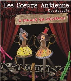 Affiche de Les soeurs Antienne dans de Filles en aiguilles (duo A capella)