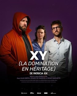 Affiche de XY (La domination en héritage) | Bruxelles sur Seine