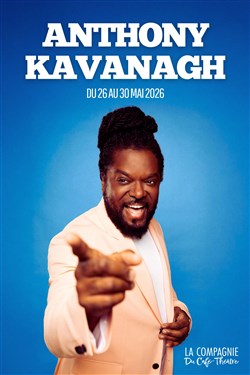 Affiche de Anthony Kavanagh