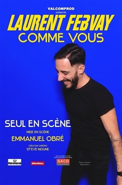 Affiche de Laurent Febvay dans Comme vous