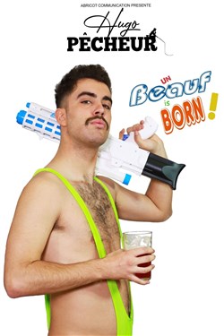 Affiche de Hugo Pêcheur dans Un beauf is born