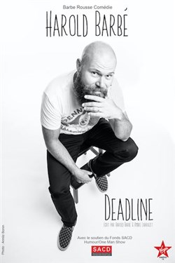 Affiche de Harold Barbé dans Deadline