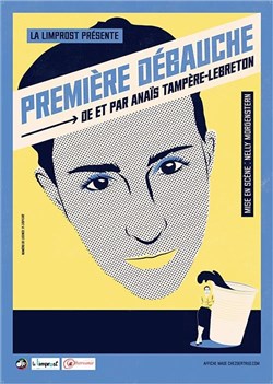 Affiche de Anaïs Tampère-Lebreton dans Première débauche