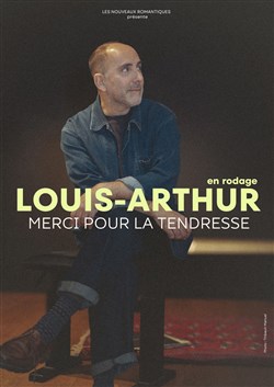 Affiche de Louis-Arthur dans Merci pour la tendresse