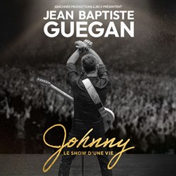 Affiche de Jean-Baptiste Guegan dans Johnny, le show d'une vie !