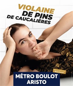 Affiche de Violaine de Pins dans Métro Boulot Aristo