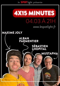 Affiche de 4x15 : Alban Parmentier, Maxime Jolly, Sébastien Lhopital, Mustapha