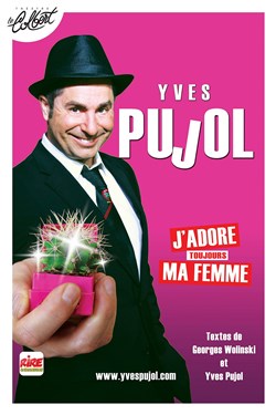 Affiche de Yves Pujol dans J'adore ma femme