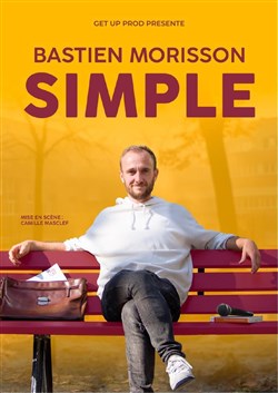 Affiche de Bastien Morisson dans Simple