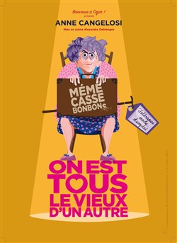 Affiche de Mémé Casse Bonbons dans On est tous le vieux d'un autre