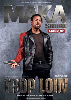 Affiche de Maka Sidibé dans Trop loin