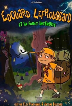 Affiche de Edouard Lefroussard et la forêt interdite