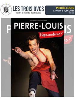 Affiche de Pierre Louis dans Papa moderne ?