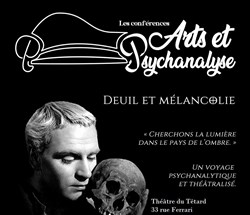 Affiche de Les conférences Arts et Psychanalyse : Deuil et mélancolie