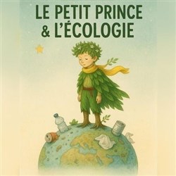 Affiche de Le petit prince & l'écologie