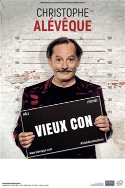 Affiche de Christophe Alévêque dans Vieux con