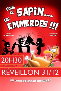 Affiche de Sous le sapin les emmerdes !!! | Soirée réveillon 31/12