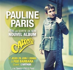 Affiche de Le dernier carrousel de Pauline Paris | + guest : L'Arthur