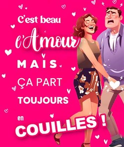 Affiche de C'est beau l'amour, mais ça part toujours en couilles !