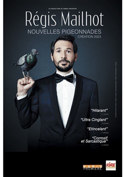 Affiche de Régis Mailhot dans Nouvelles Pigeonnades