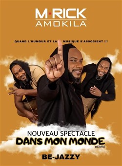 Affiche de M'rick Amokila dans Mon monde