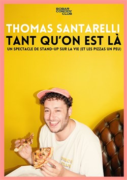 Affiche de Thomas Santarelli dans Tant qu'on est là
