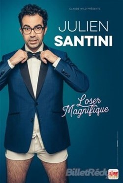 Affiche de Julien Santini dans Loser Magnifique