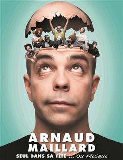 Affiche de Arnaud Maillard dans Seul dans sa tête... ou presque