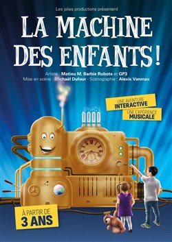 Affiche de La machine des enfants !