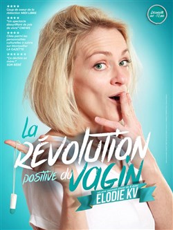 Affiche de Elodie KV dans La révolution positive du vagin