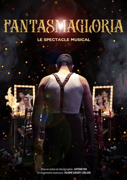 Affiche de Fantasmagloria : Le spectacle musical