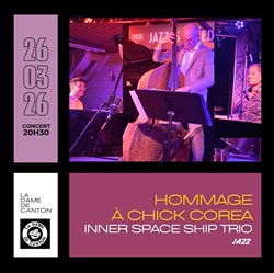 Affiche de Hommage à Chick Corea avec Inner Space Ship Trio