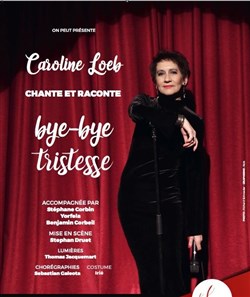 Affiche de Caroline Loeb dans Bye-bye tristesse