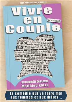 Affiche de Matthieu Kalka dans Vivre en couple, le manuel